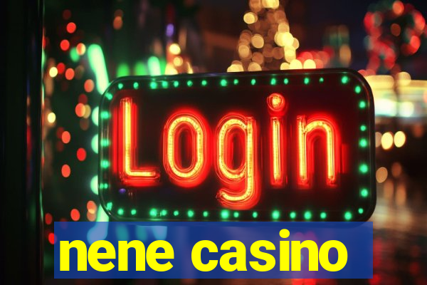 nene casino